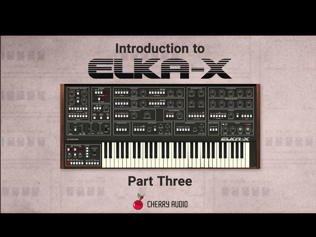 Introduction to Elka-X, Part 3 - Hosted by Tim Shoebridge