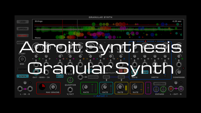 New Granular Synth Demo from Adroit Synthesis