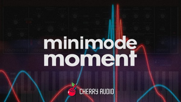 Cherry Audio Minimode Moments