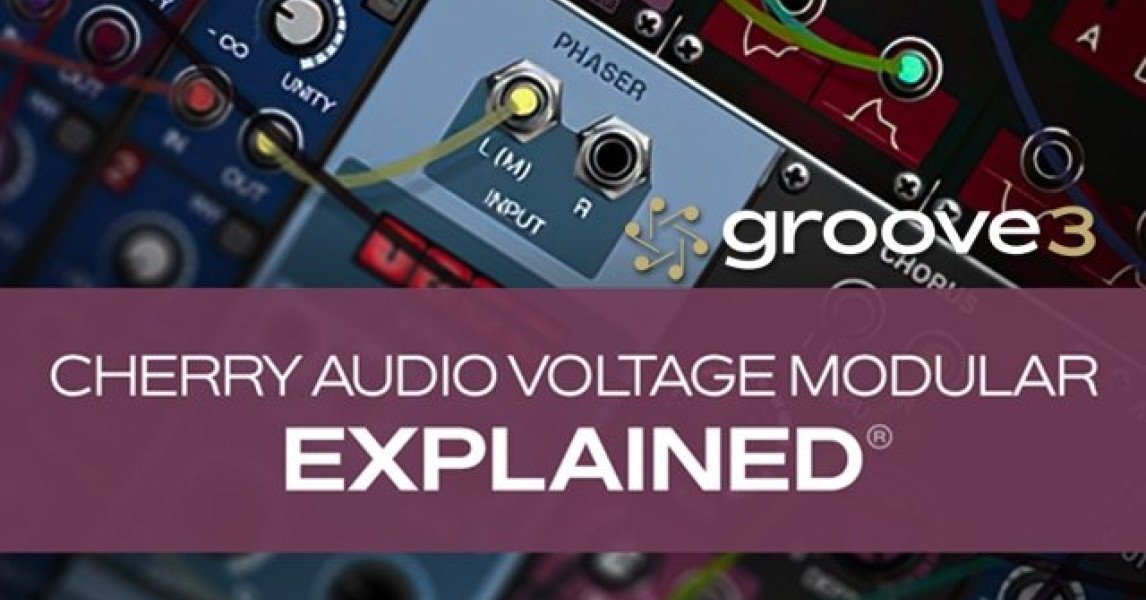 Groove3's Voltage Modular Course with Newsletter Exclusive | Cherry Audio